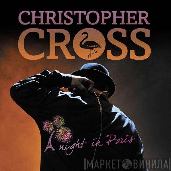Christopher Cross  - A Night In Paris