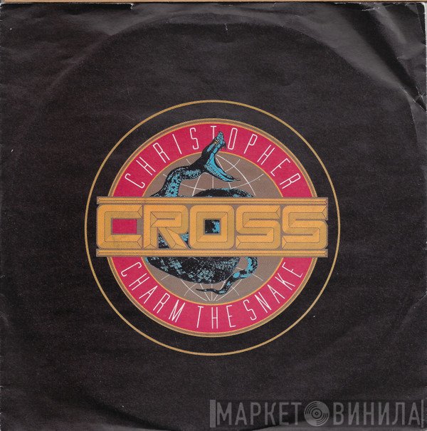Christopher Cross  - Charm The Snake