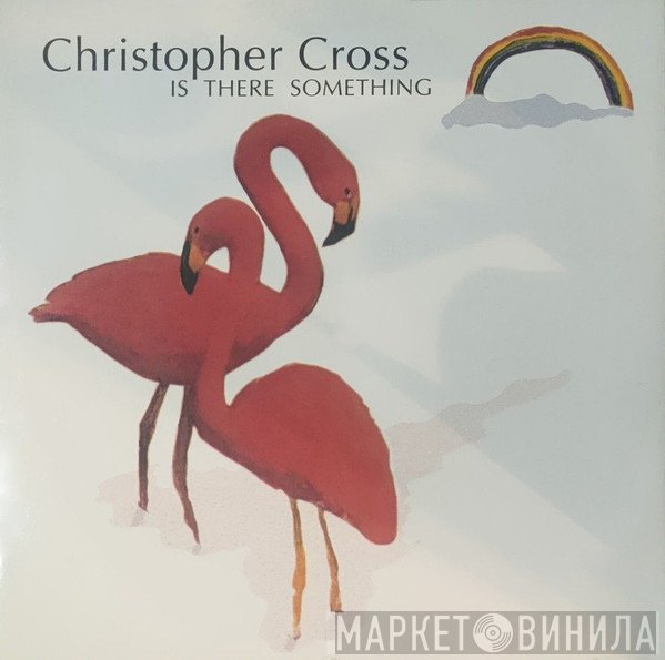 Christopher Cross  - Is There Something