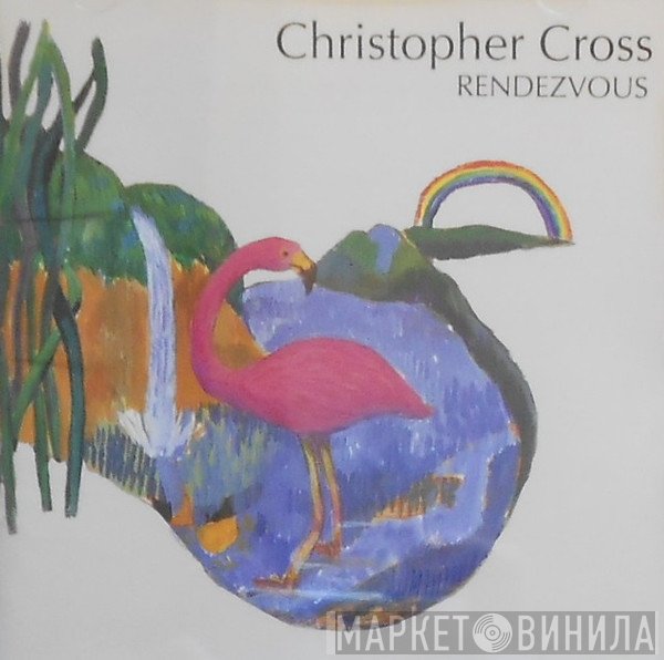 Christopher Cross  - Rendezvous