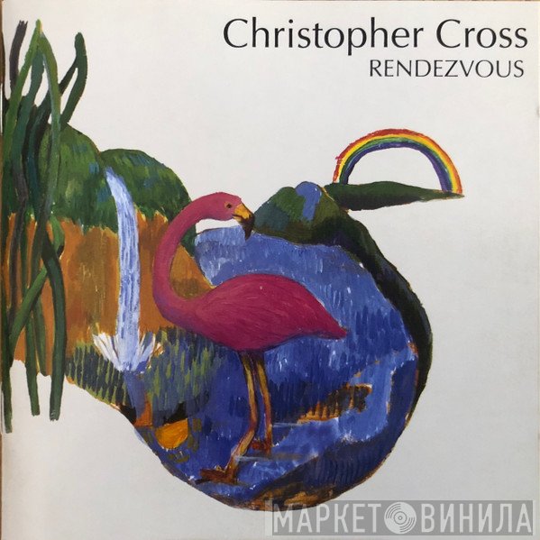 Christopher Cross  - Rendezvous