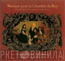 Christopher Hogwood, Christophe Coin, The Academy Of Ancient Music - Musique pour la Chambre du Roy: Music at Versailles 1697–1747