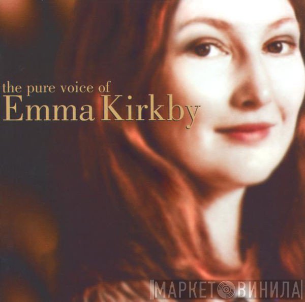 Christopher Hogwood, Emma Kirkby, The Academy Of Ancient Music - The Pure Voice Of Emma Kirkby