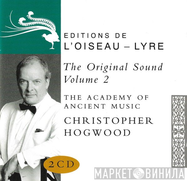 Christopher Hogwood, The Academy Of Ancient Music - The Original Sound Volume 2