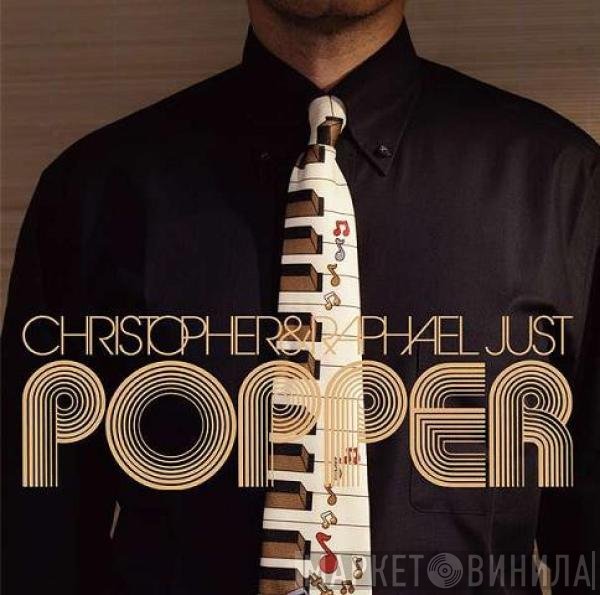Christopher Just & Raphael Just  - Popper