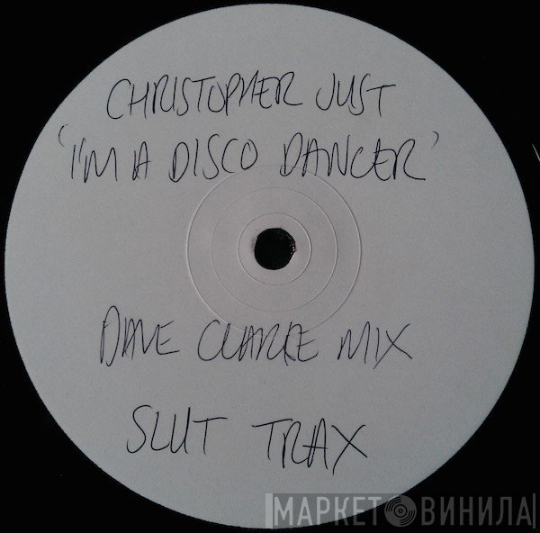 Christopher Just - I'm A Disco Dancer