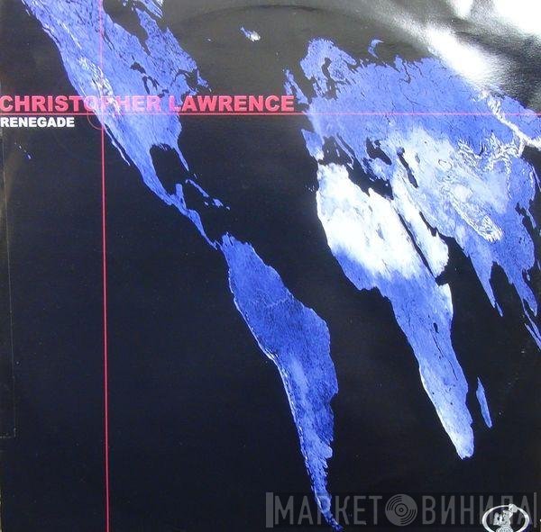 Christopher Lawrence - Renegade