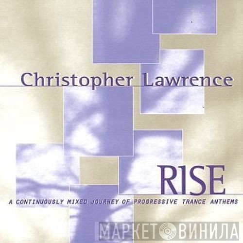 Christopher Lawrence  - Rise