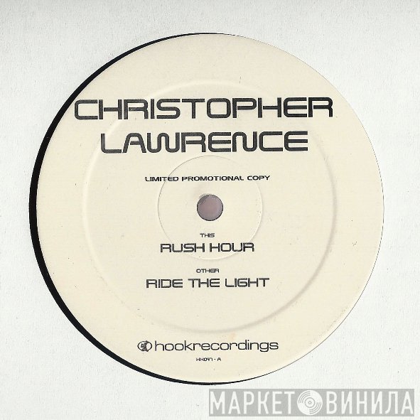 Christopher Lawrence - Rush Hour / Ride The Light