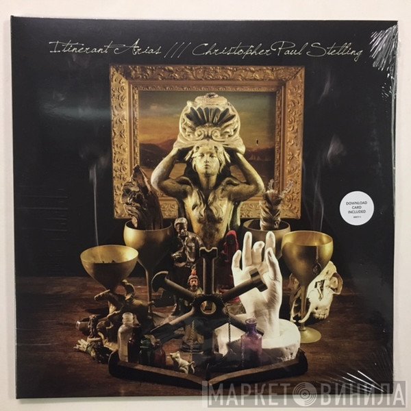 Christopher Paul Stelling - Itinerant Arias