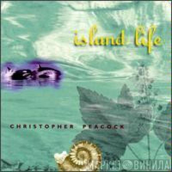 Christopher Peacock  - Island Life