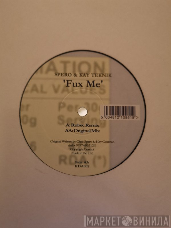 Christopher Spero, Kay Teknik - Fux Me