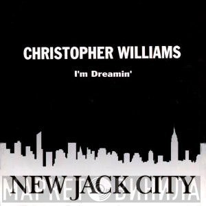 Christopher Williams - I'm Dreamin'