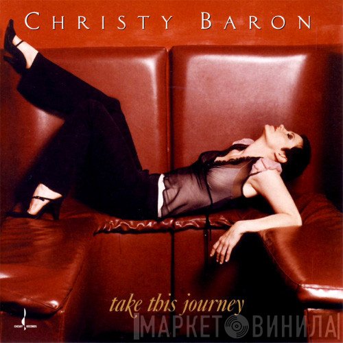 Christy Baron - Take This Journey