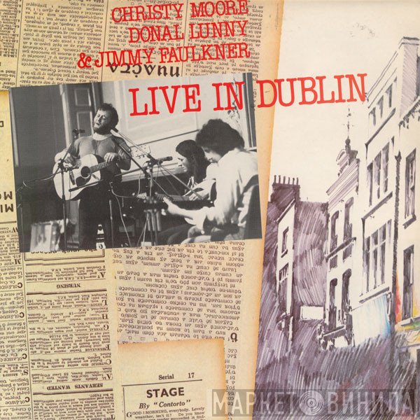 Christy Moore, Donal Lunny & Jimmy Faulkner  - Live In Dublin
