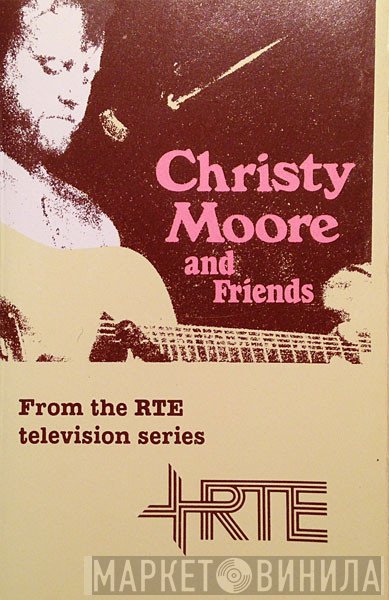 Christy Moore, Guests - Christy Moore And Friends