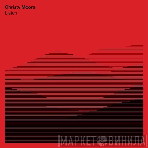 Christy Moore  - Listen