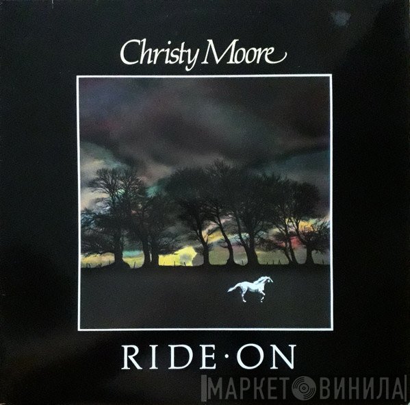 Christy Moore  - Ride On