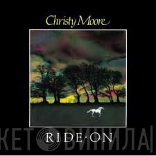 Christy Moore  - Ride On