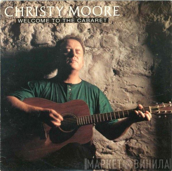 Christy Moore - Welcome To The Cabaret