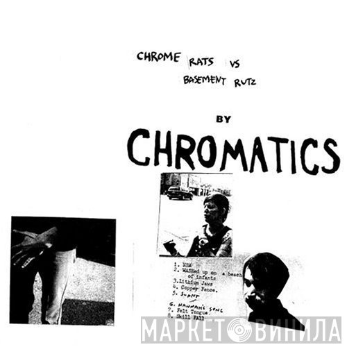 Chromatics  - Chrome Rats Vs Basement Rutz