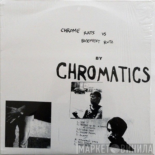 Chromatics  - Chrome Rats Vs. Basement Ruts