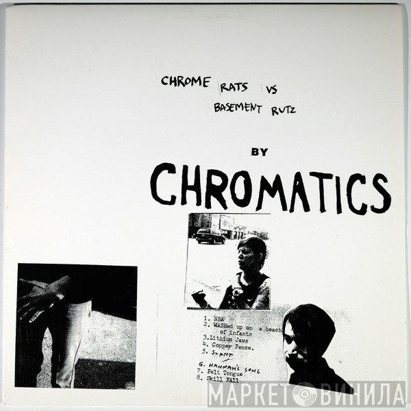 Chromatics  - Chrome Rats Vs. Basement Ruts