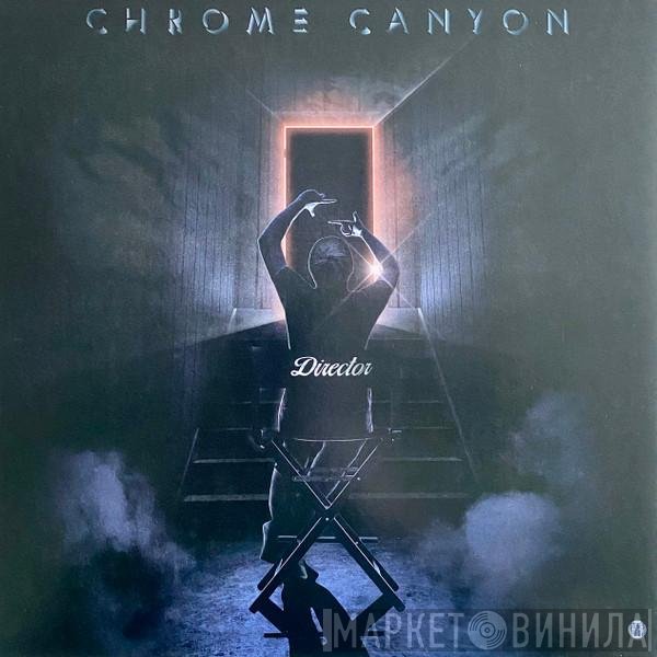 Chrome Canyon - Director