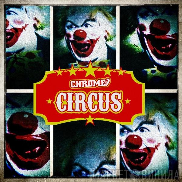 Chrome   - Circus EP