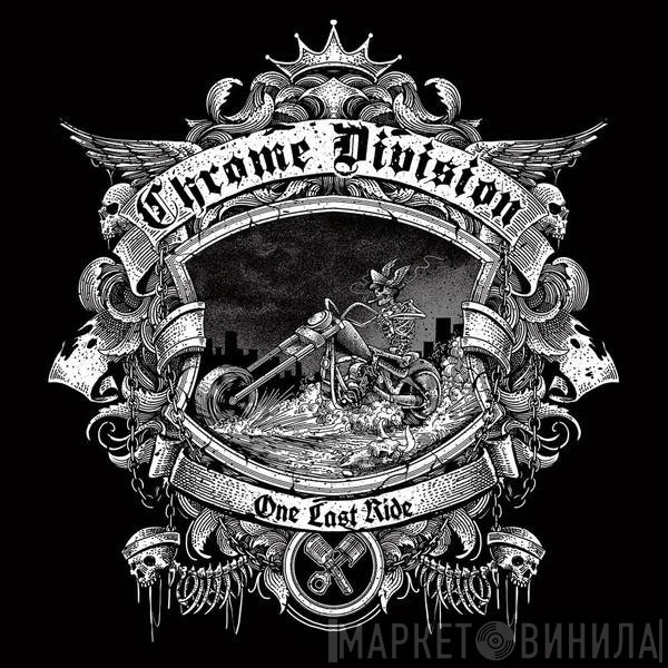 Chrome Division  - One Last Ride