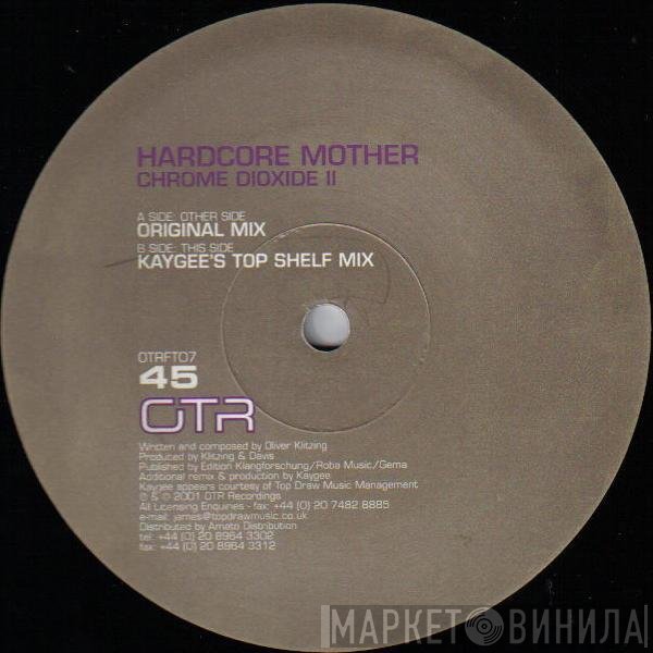 Chromedioxide II - Hardcore Mother