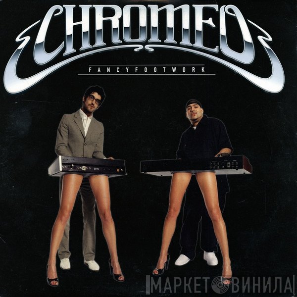 Chromeo  - Fancy Footwork