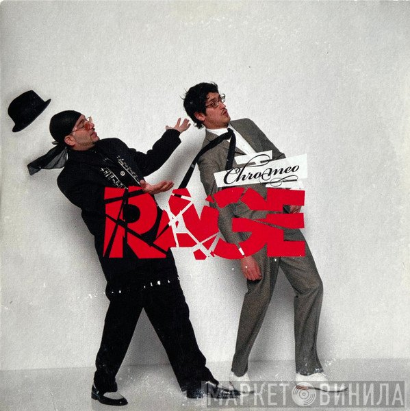 Chromeo  - Rage