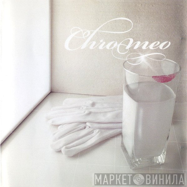 Chromeo  - She's In Control
