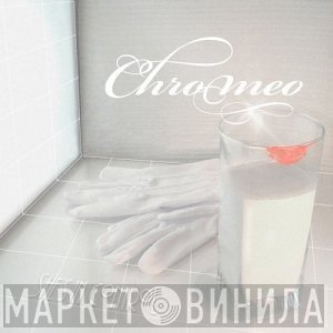 Chromeo  - She's In Control