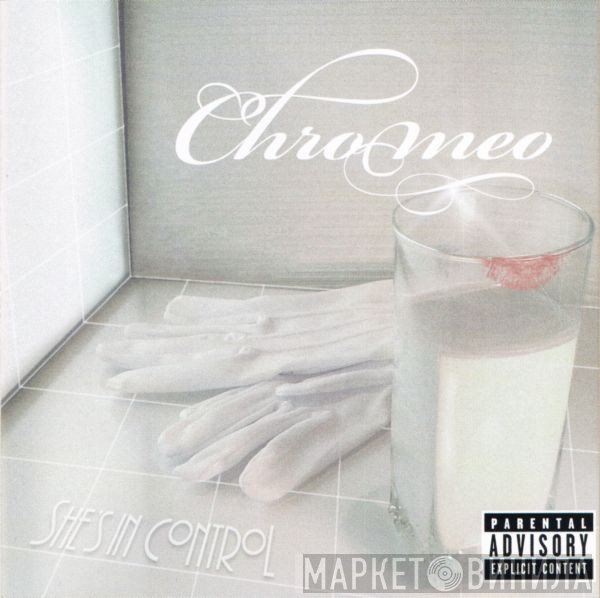 Chromeo  - She's In Control