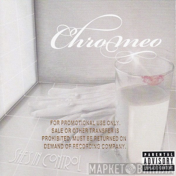Chromeo  - She's In Control