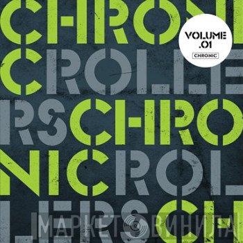  - Chronic Rollers – Volume 1