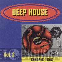 Chronic Trax - Deep House Vol. 2