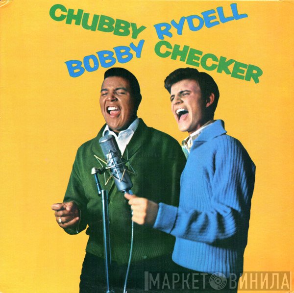 Chubby Checker / Bobby Rydell  - Bobby Rydell / Chubby Checker