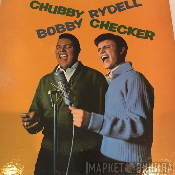 Chubby Checker / Bobby Rydell  - Bobby Rydell / Chubby Checker