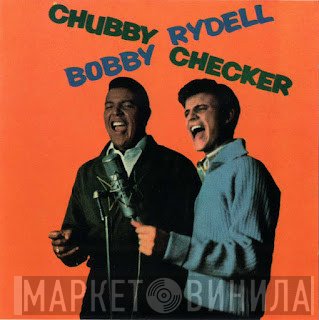 Chubby Checker / Bobby Rydell  - Bobby Rydell / Chubby Checker