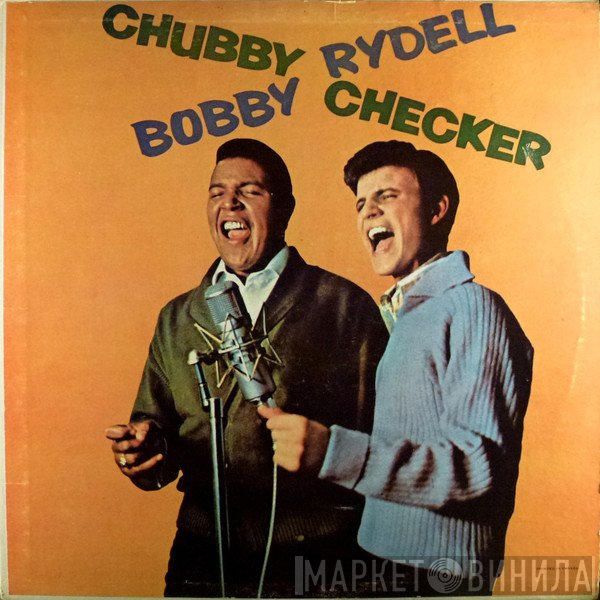 Chubby Checker, Bobby Rydell  - Bobby Rydell / Chubby Checker