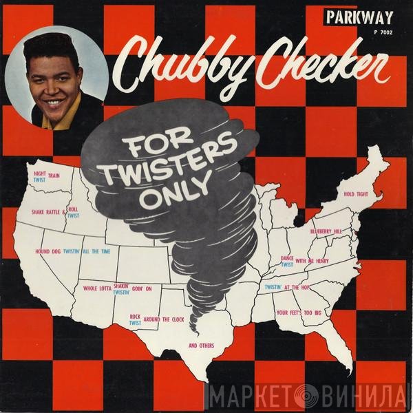 Chubby Checker  - For Twisters Only