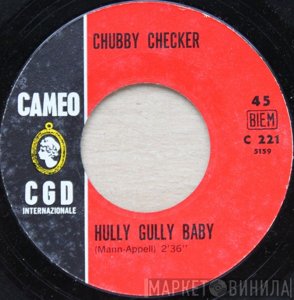 Chubby Checker - Hully Gully Baby / The Wah-Watusi