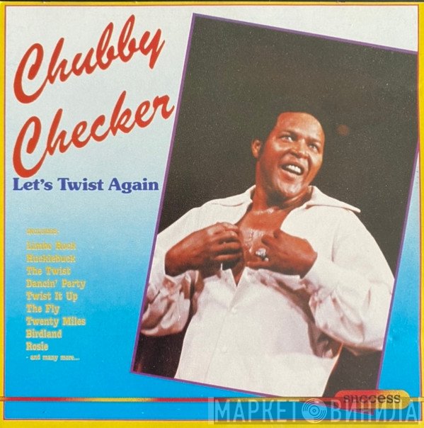 Chubby Checker  - Let's Twist Again