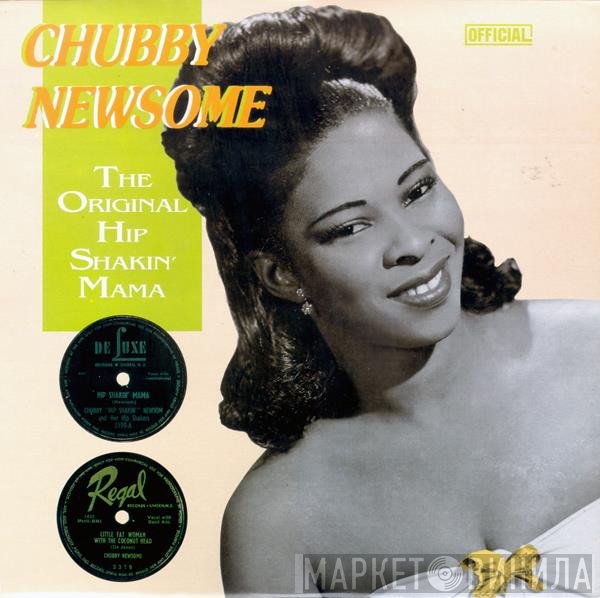 Chubby Newsome - The Original Hip Shakin' Mama