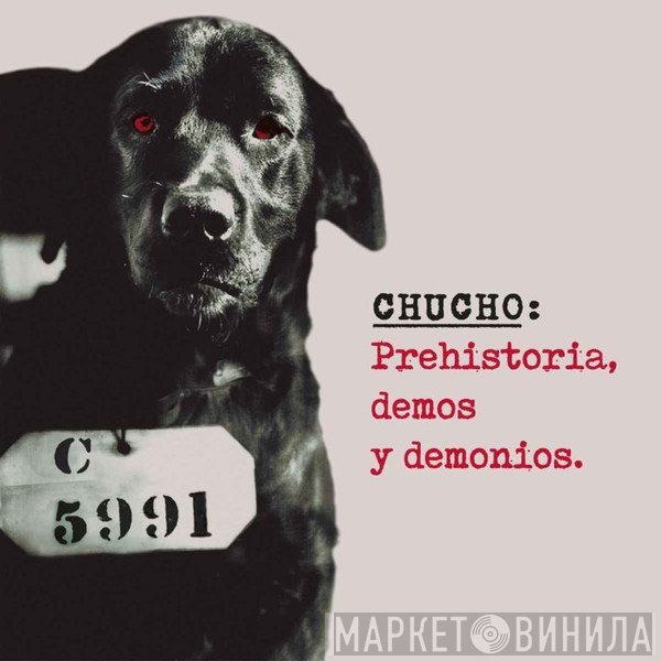Chucho - Prehistória, Demos Y Demonios