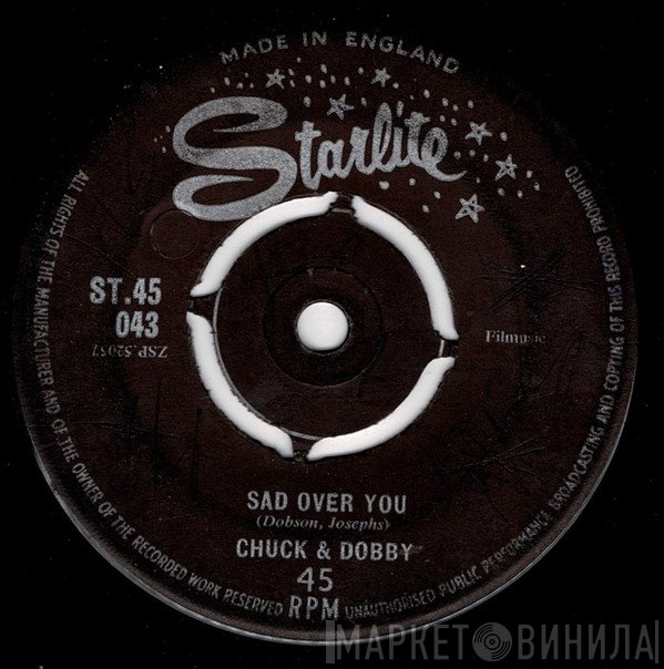Chuck & Dobby - Sad Over You / Sweeter Than Honey