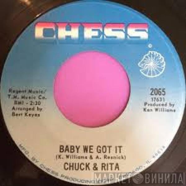 Chuck & Rita - Baby We Got It